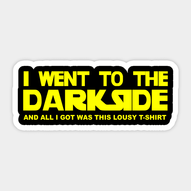 I went to the Dark Side (Yellow) Sticker by stansolo